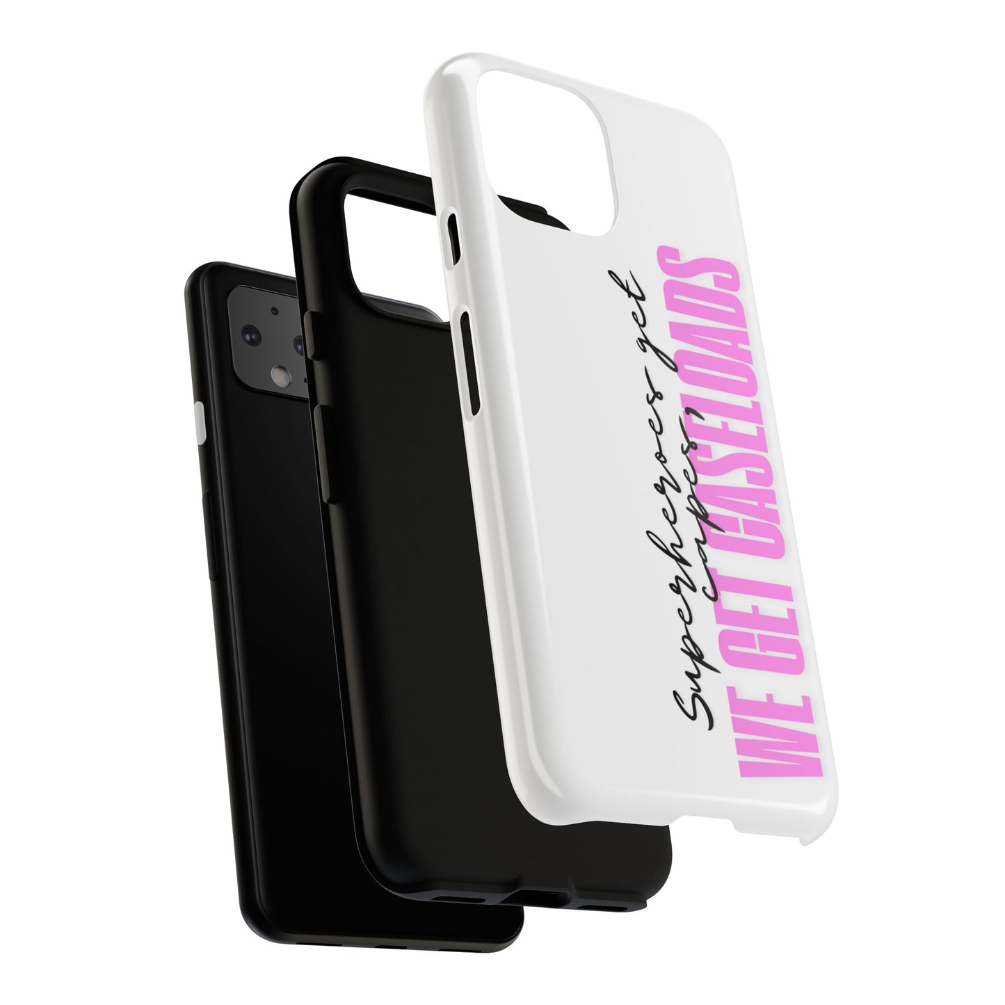 Counselor Phone Case — "Superheroes Get Capes, We Get Caseloads" (Pink Vertical Tough Case)