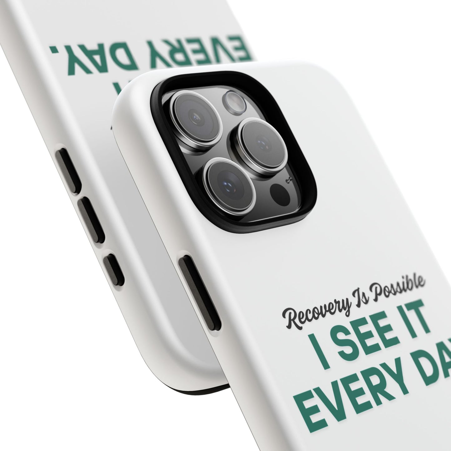 Recovery Affirmation Phone Case — "I See It Every Day" | Tough Case