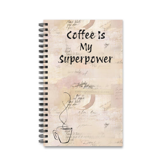 Coffee Is My Superpower – Spiral Journal