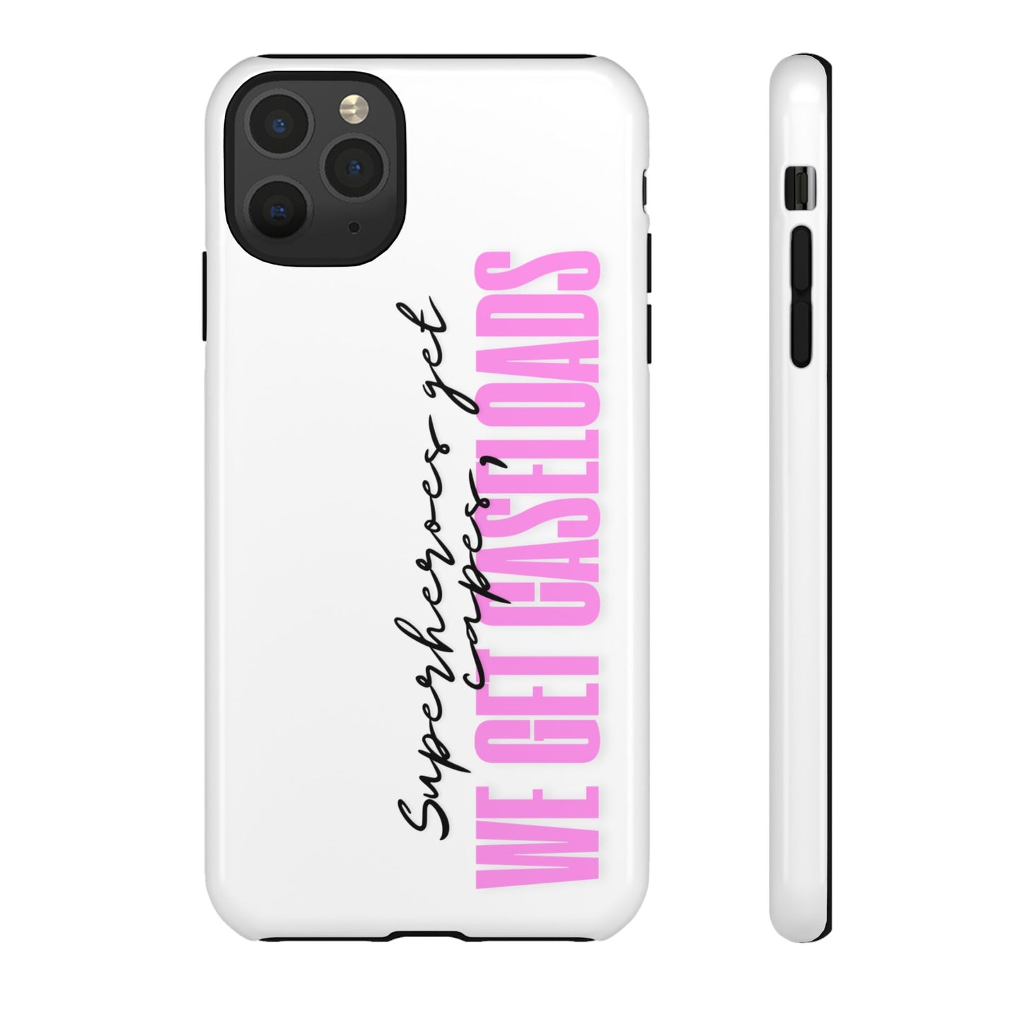 Counselor Phone Case — "Superheroes Get Capes, We Get Caseloads" (Pink Vertical Tough Case)