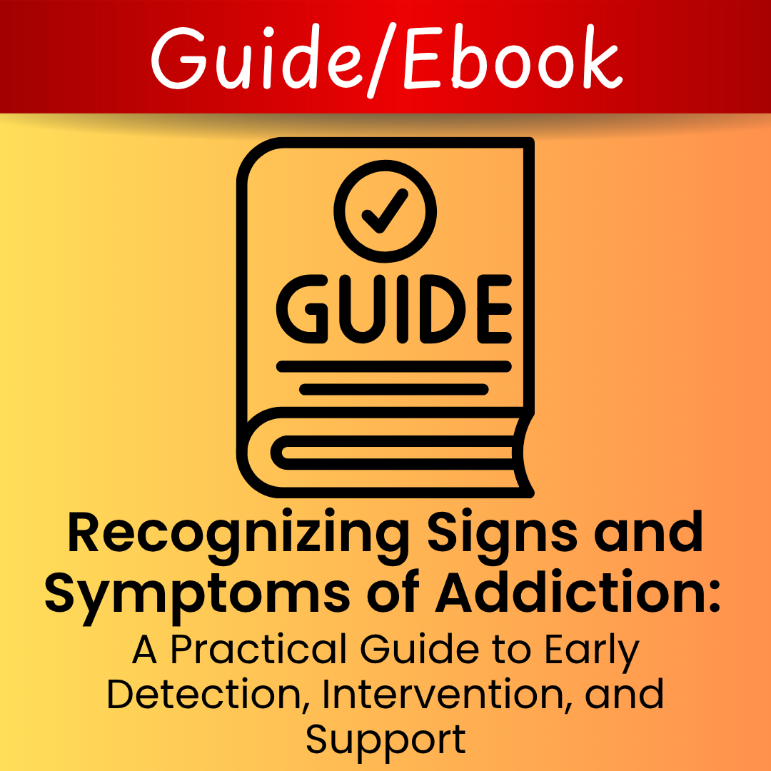 Recognizing Signs and Symptoms of Addiction (PDF)