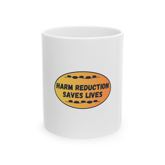 Harm Reduction Saves Lives Ceramic Mug