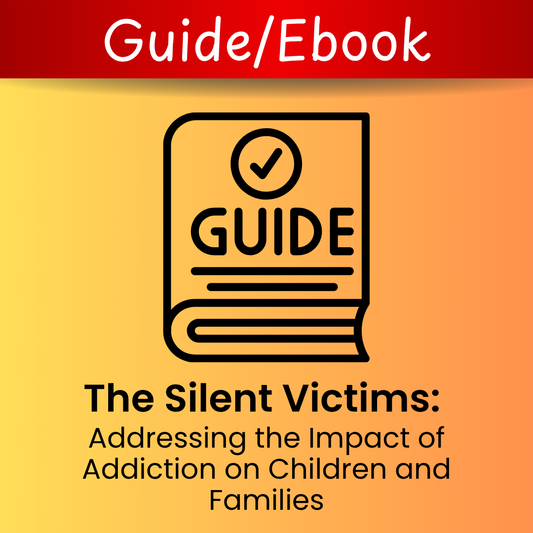 The Silent Victims: Addressing the Impact of Addiction on Children and Families (PDF)
