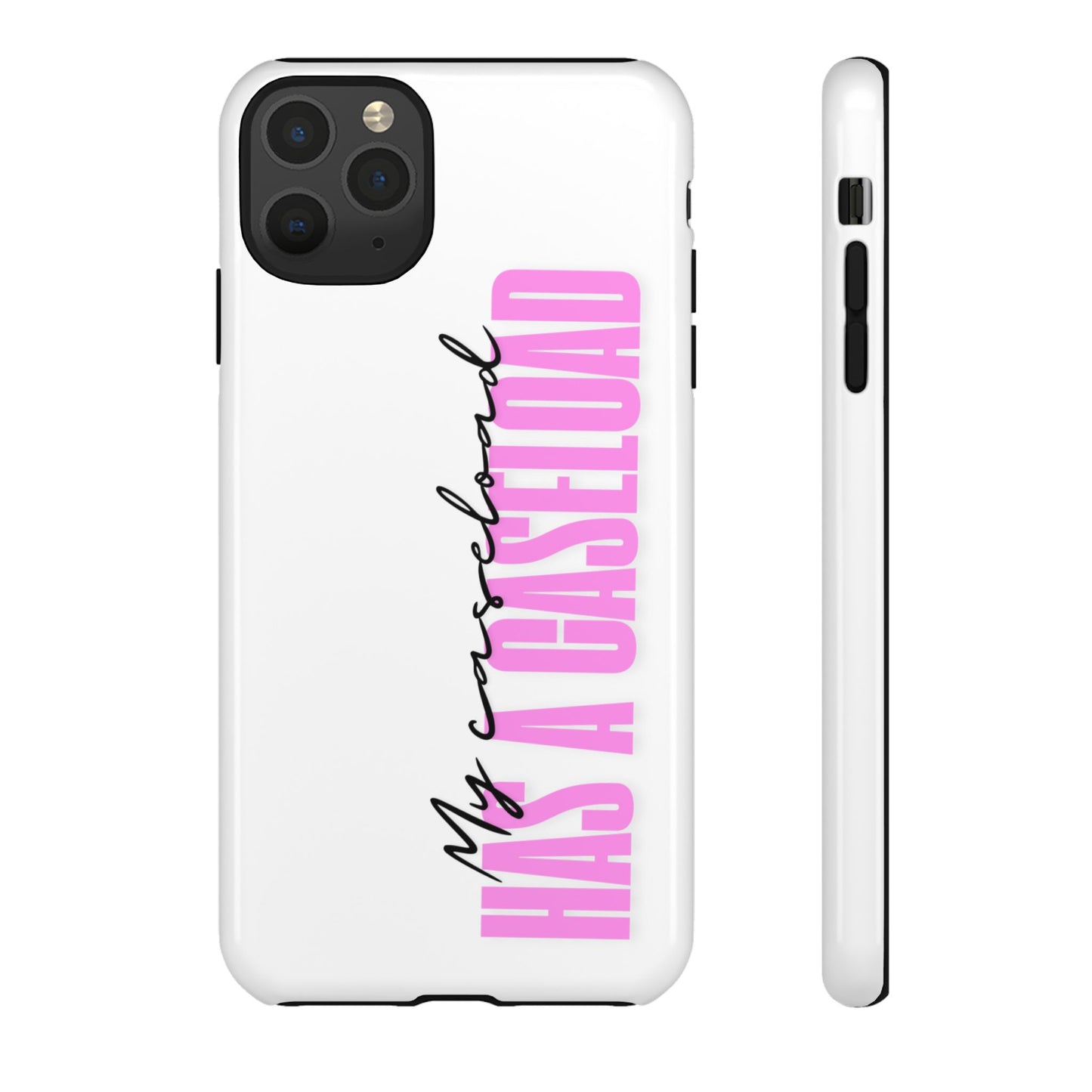 Counselor Phone Case — "My Caseload Has a Caseload" | Pink Tough Case