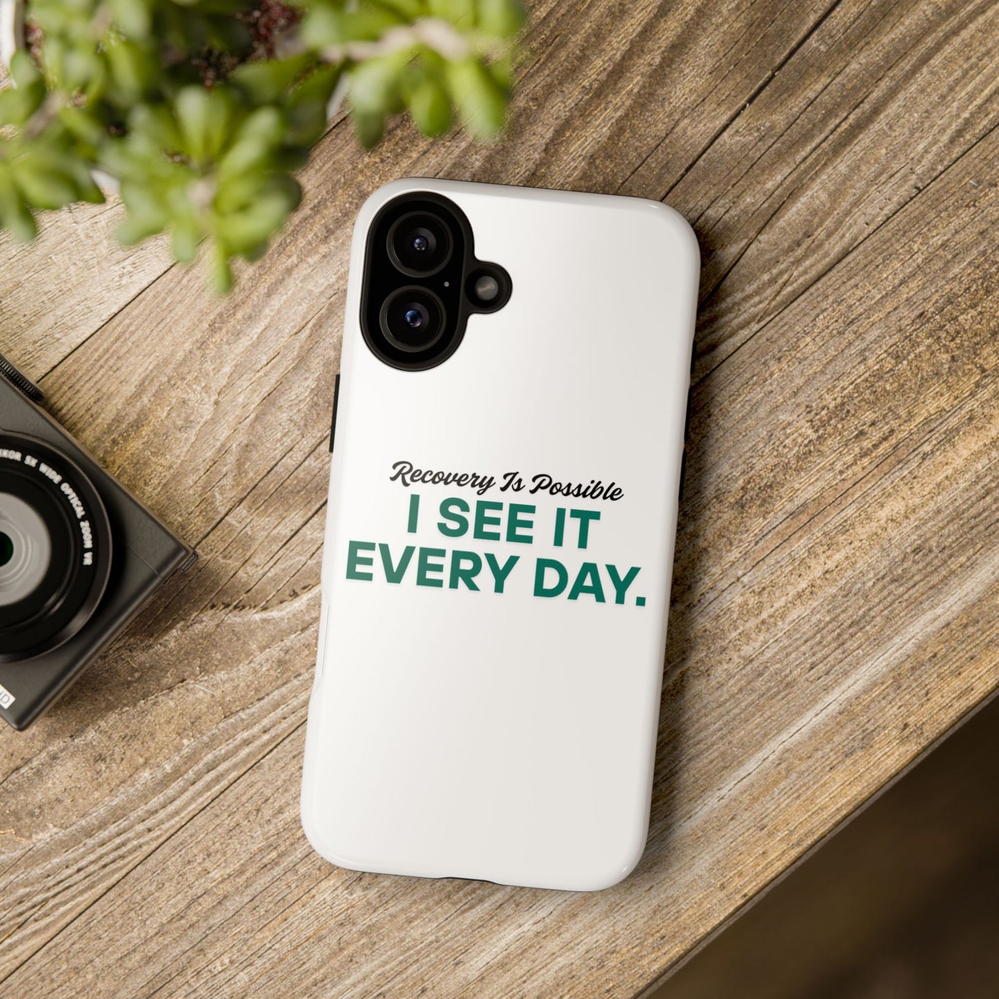 Recovery Affirmation Phone Case — "I See It Every Day" | Tough Case