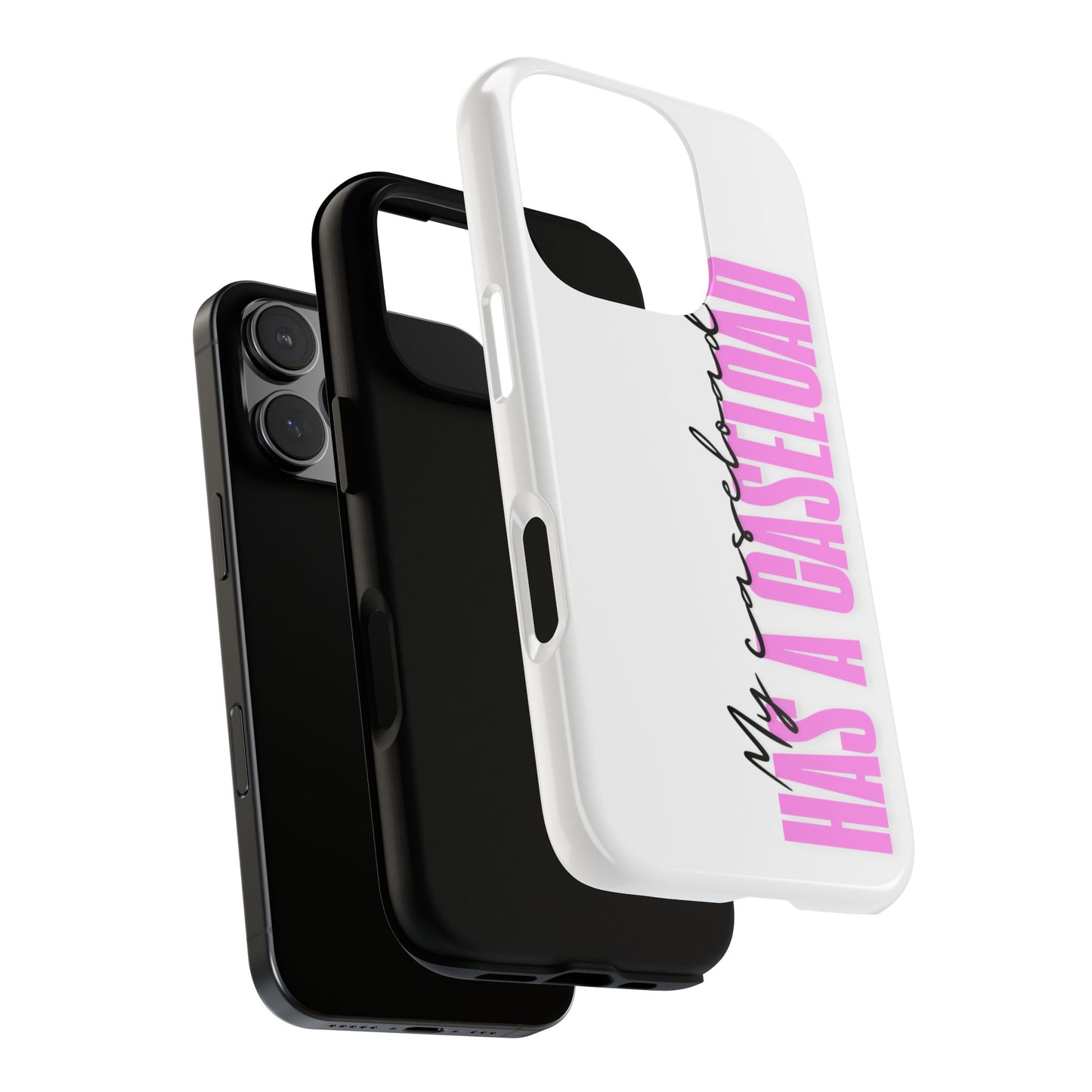 Counselor Phone Case — "My Caseload Has a Caseload" | Pink Tough Case