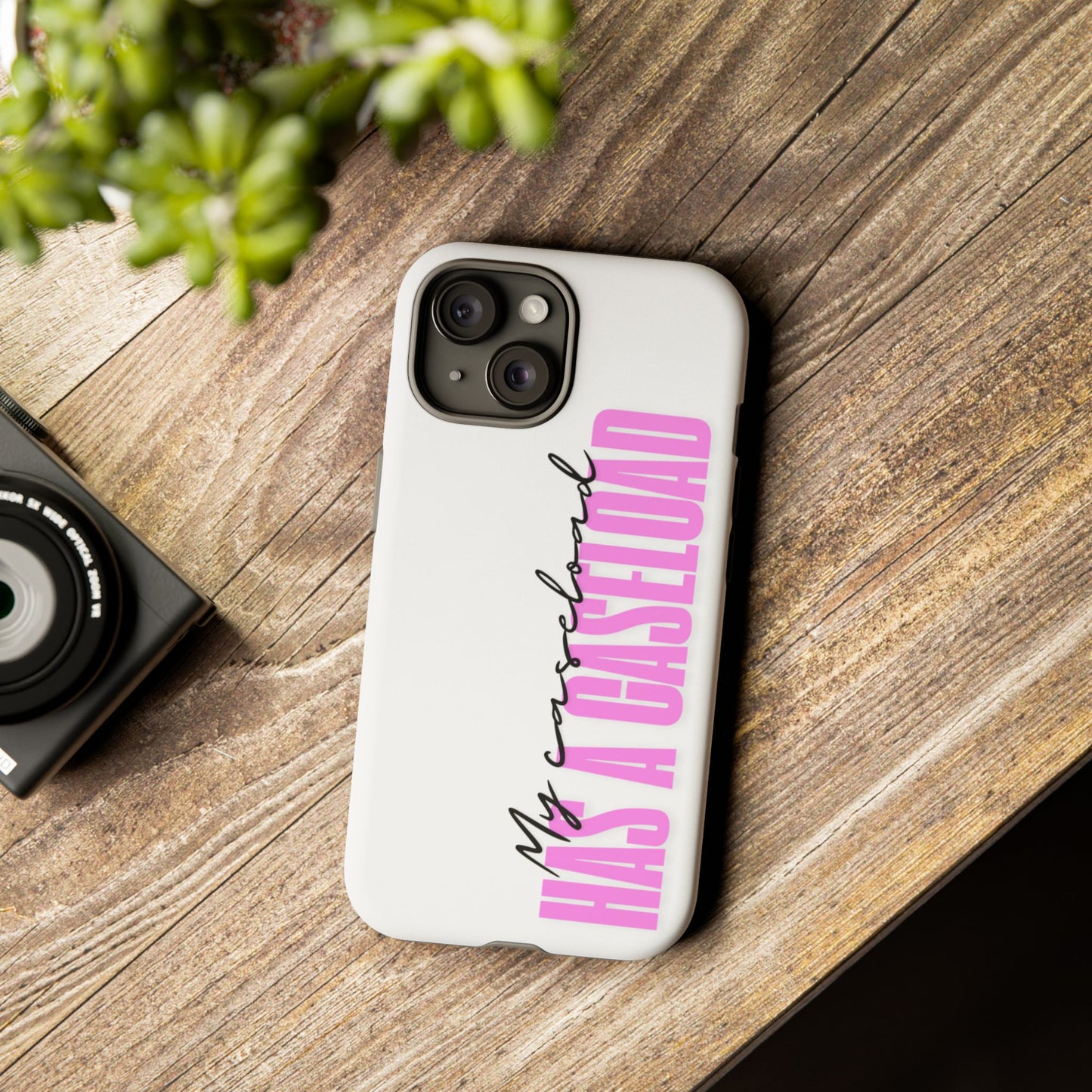 Counselor Phone Case — "My Caseload Has a Caseload" | Pink Tough Case