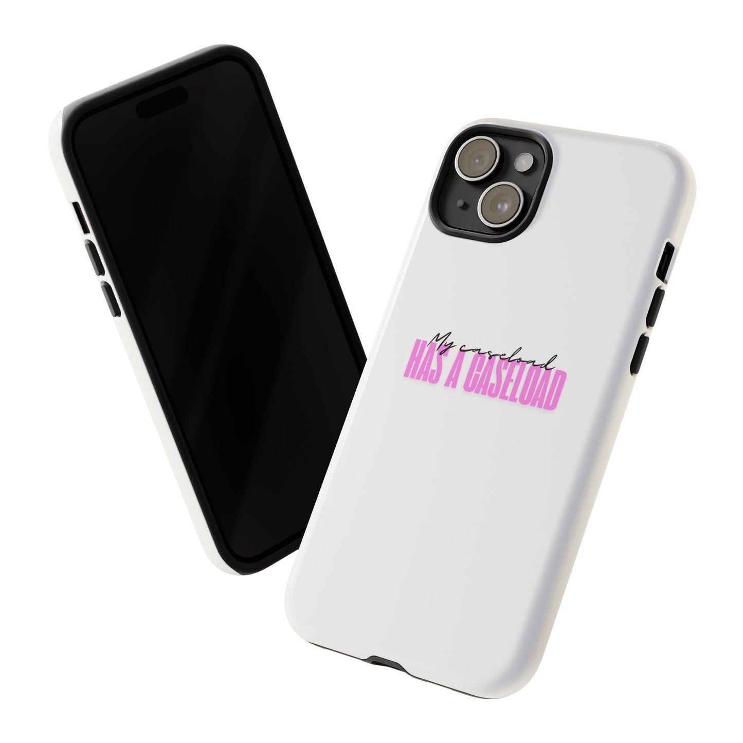 Counselor Phone Case — "My Caseload Has a Caseload" | Pink Horizontal Tough Case