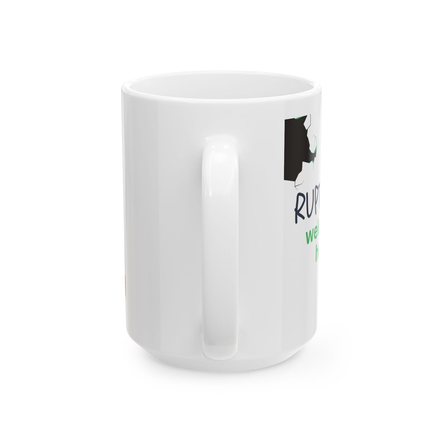 Rupture + Repair Office Mug - Ruptures Welcome Here