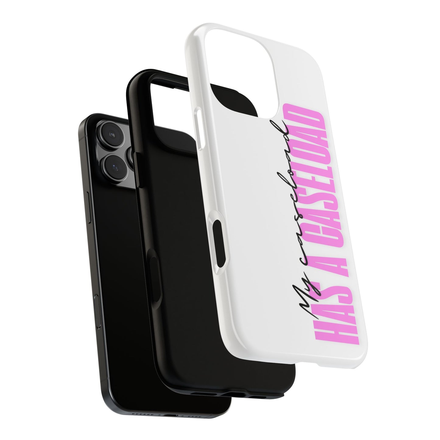 Counselor Phone Case — "My Caseload Has a Caseload" | Pink Tough Case