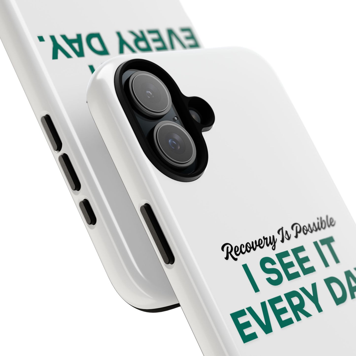 Recovery Affirmation Phone Case — "I See It Every Day" | Tough Case