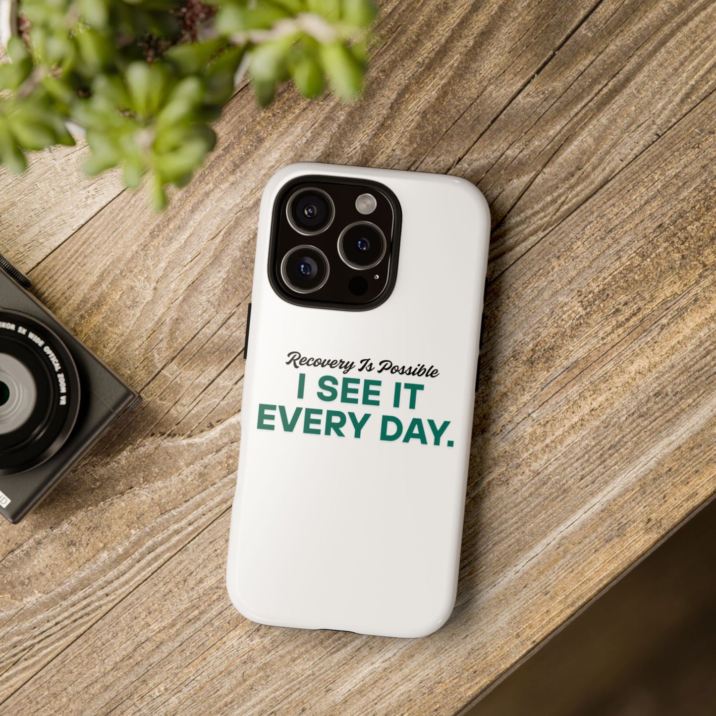 Recovery Affirmation Phone Case — "I See It Every Day" | Tough Case