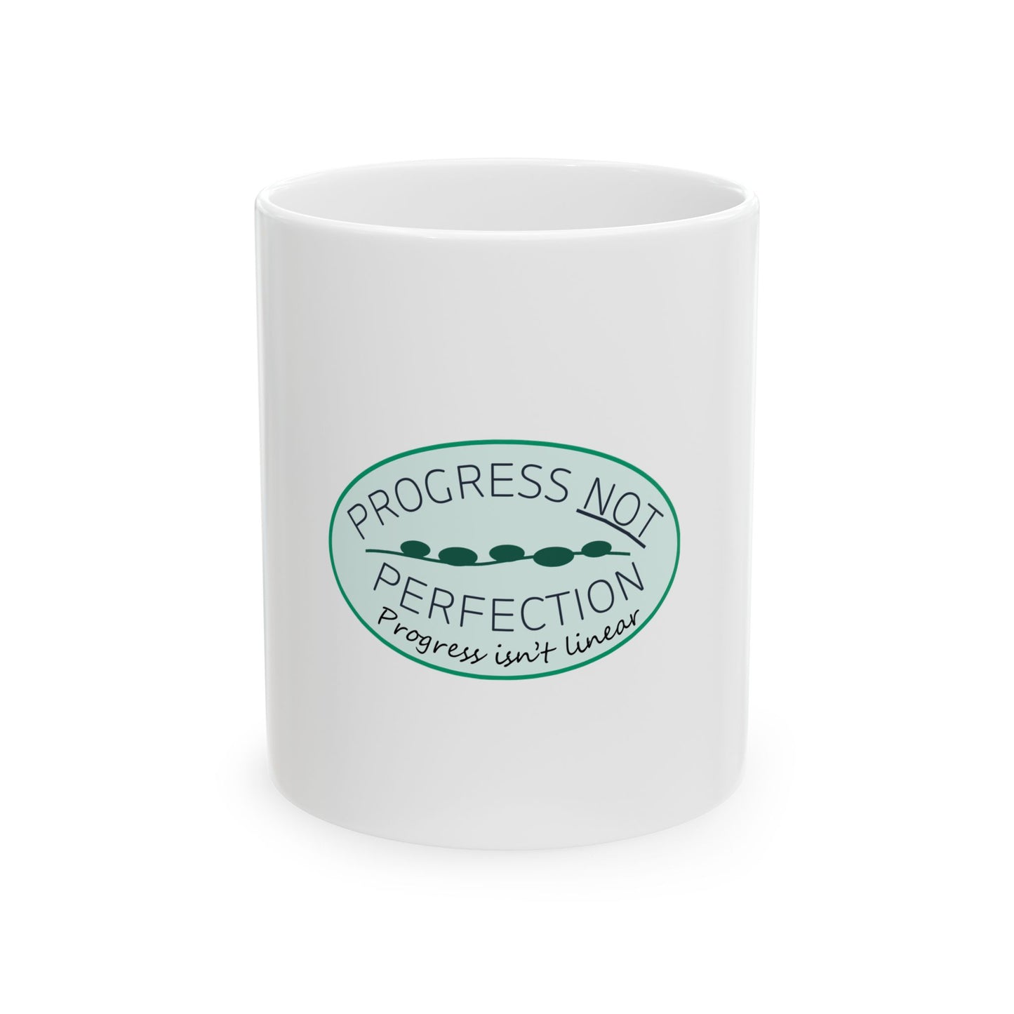 Progress Not Perfection - Ceramic Mug