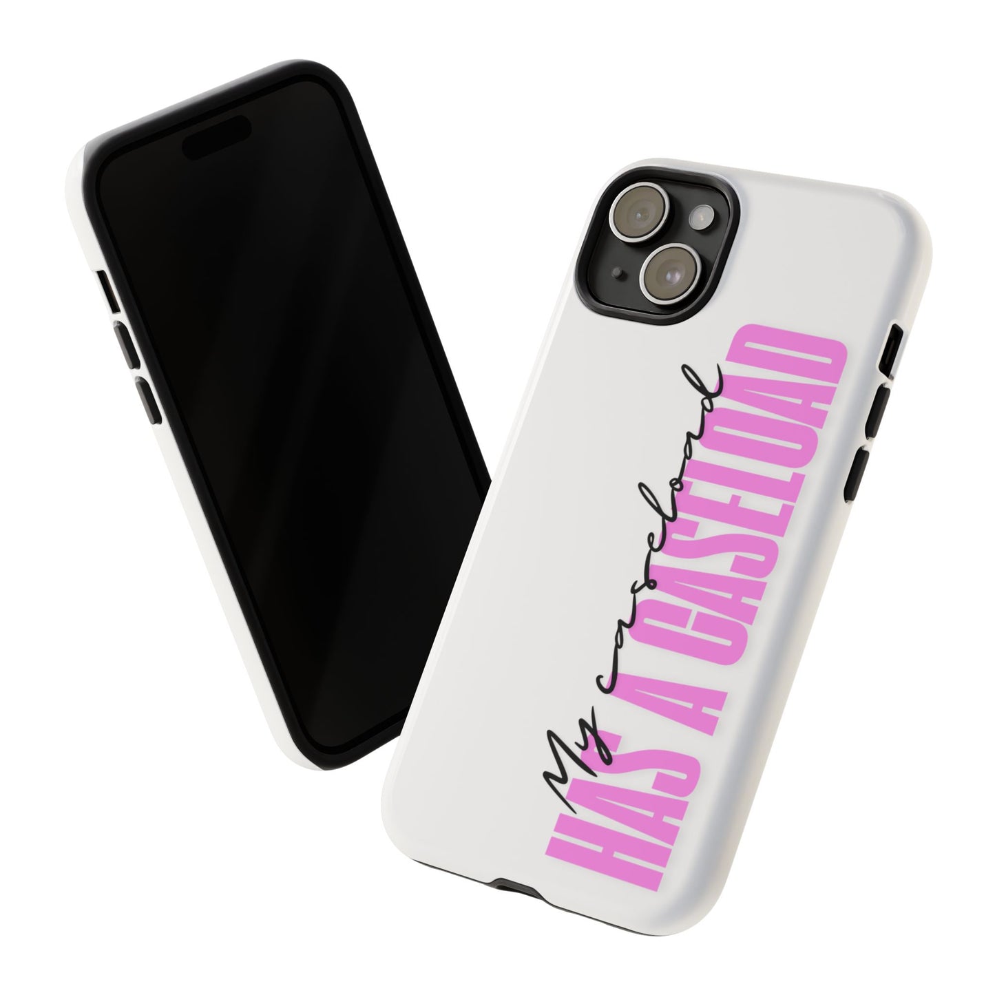 Counselor Phone Case — "My Caseload Has a Caseload" | Pink Tough Case
