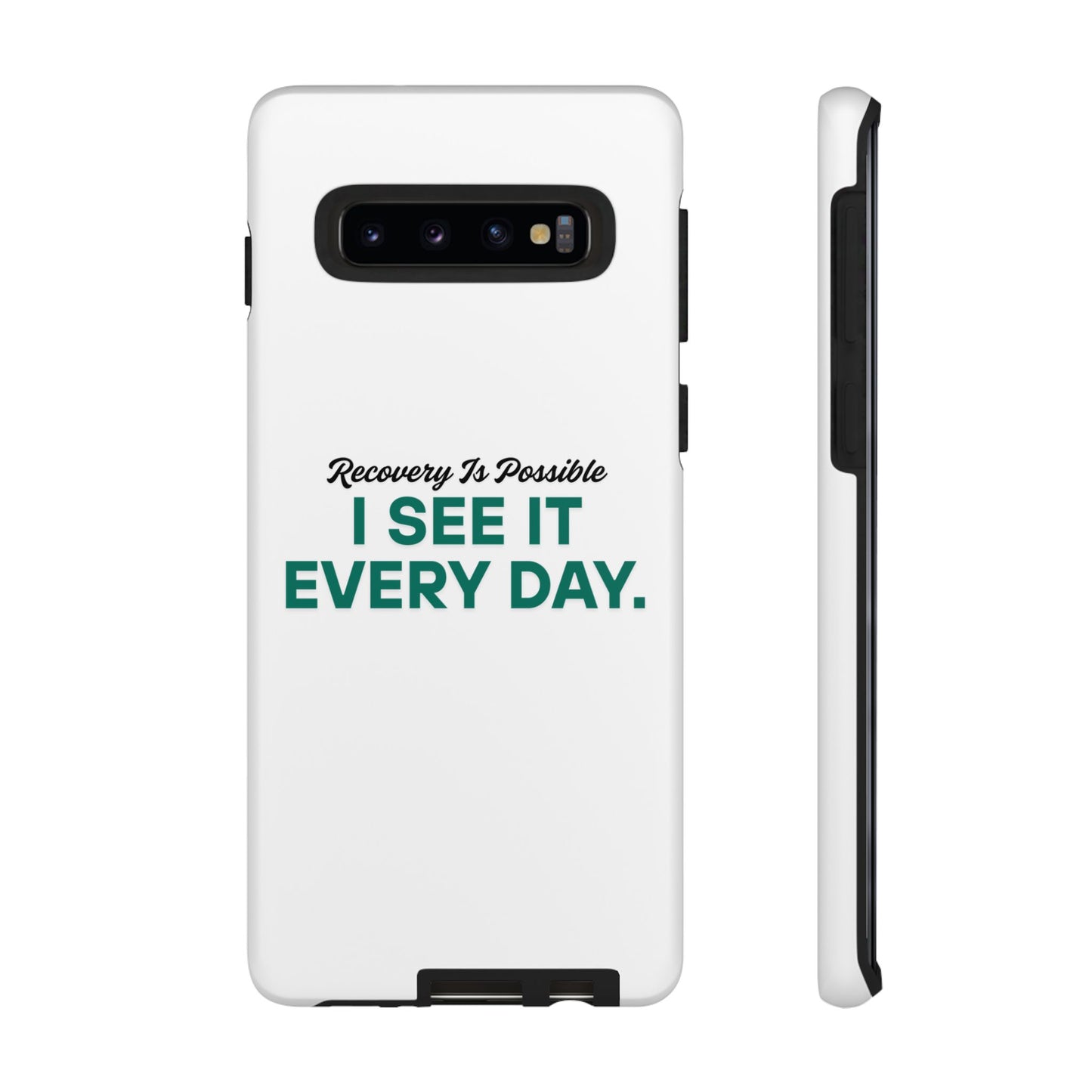 Recovery Affirmation Phone Case — "I See It Every Day" | Tough Case