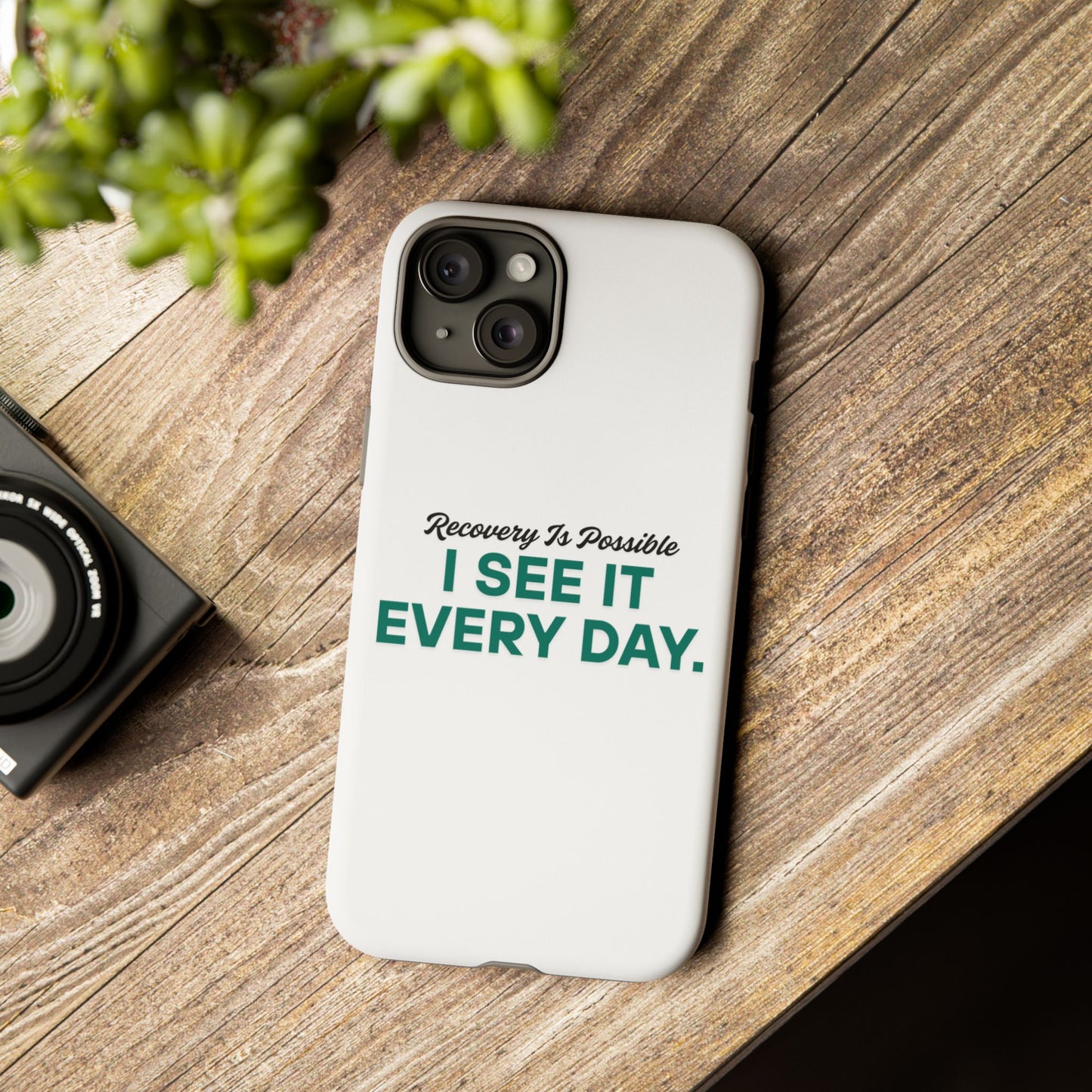 Recovery Affirmation Phone Case — "I See It Every Day" | Tough Case