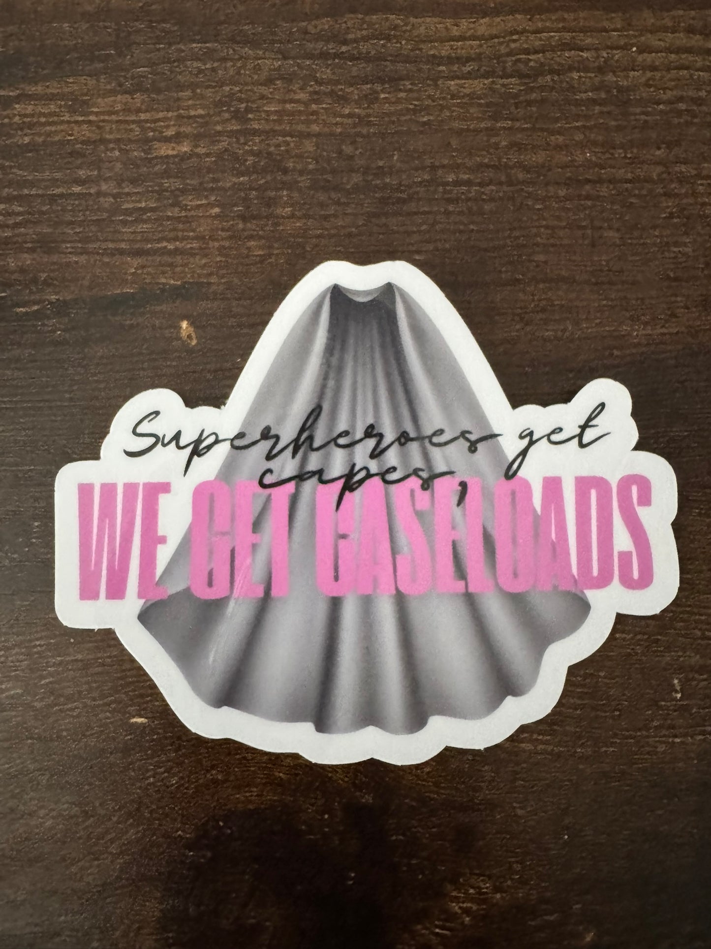 Superheroes Get Capes, We Get Caseloads