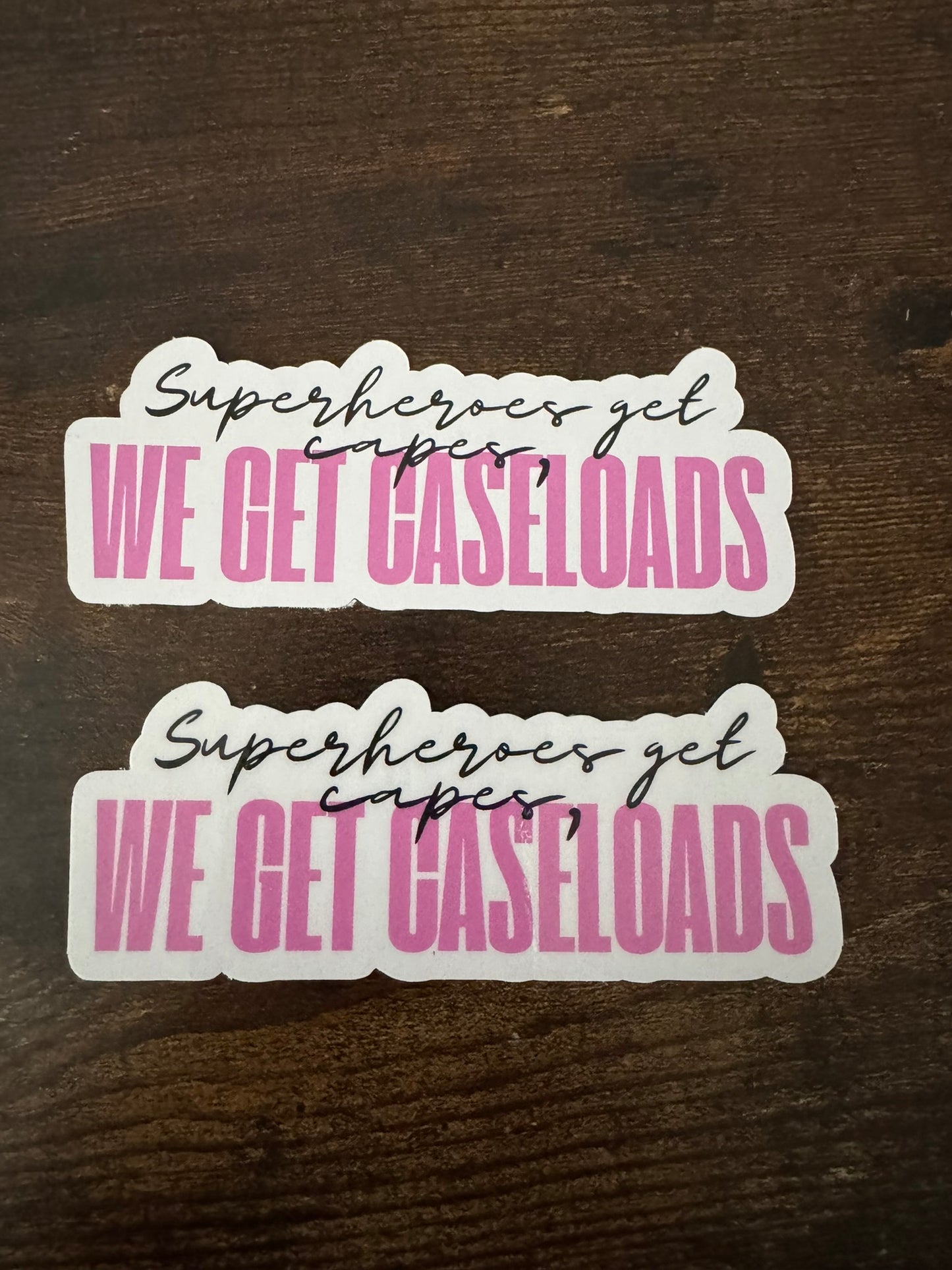 Superheroes Get Capes, We Get Caseloads