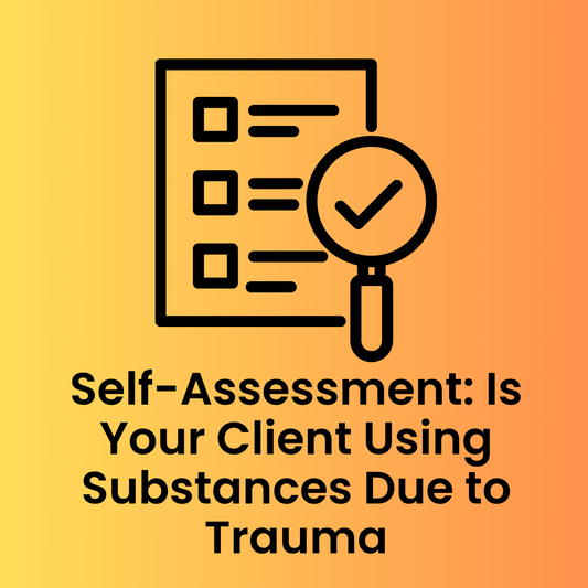 Self-Assessment: Is Your Client Using Substances (PDF)
