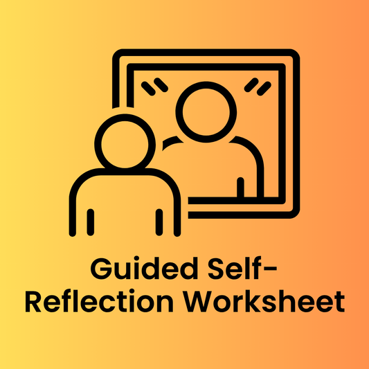 Guided Self-Reflection Worksheet (PDF)