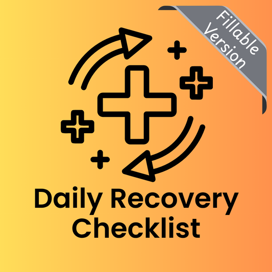 Daily Recovery Checklist (Fillable PDF)