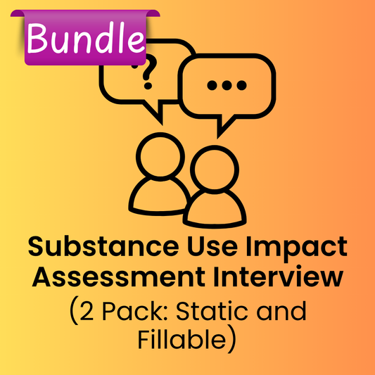 Substance Use Impact Assessment Interview (2 Pack: PDF and Fillable PDF)