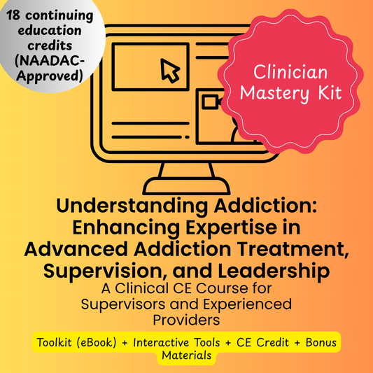 CE Course (18 Hours) - Premium CE Toolkit + Addiction Education Bundle (Advanced)